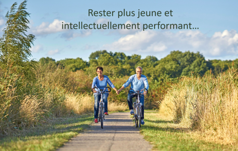 Rester plus jeune et intellectuellement performant…